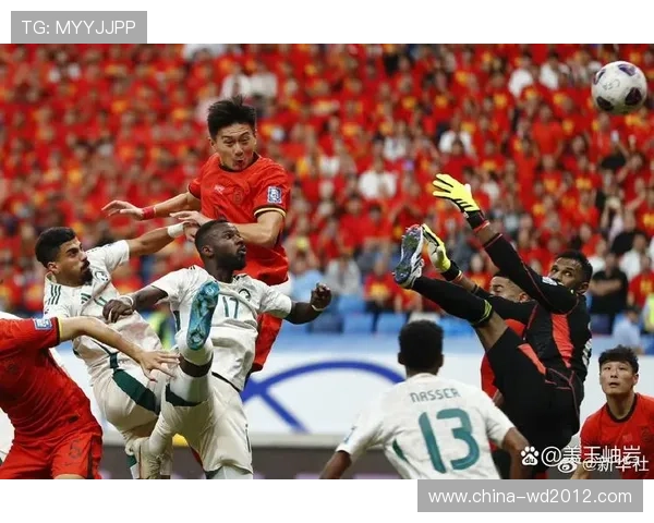 中国男足力克劲敌挺进世界杯亚洲区决赛阶段创造历史新篇章 中国男足力克劲敌挺进世界杯亚洲区决赛阶段创造历史新篇章